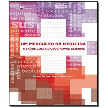 Imagem de Mergulho Na Medicina, Um: A Saude Coletiva Sob Nov - Paco Editorial