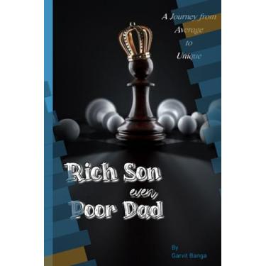 Imagem de RICH SON Even Poor DAD: Journey from MIddle class to Be Rich