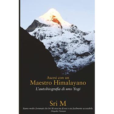 Imagem de Ascesi con un Maestro Himalayano: L'Autobiografia di uno Yogi