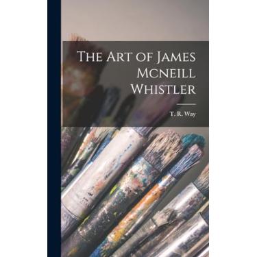 Imagem de The Art of James Mcneill Whistler