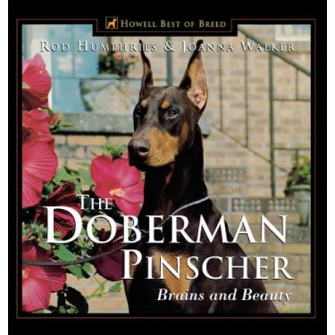 Imagem de The Doberman Pinscher: Brains and Beauty (Howell's Best of Bre) (English Edition)