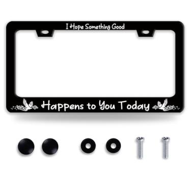 Imagem de I Hope Something Good Happens to You Today Moldura de placa de licença Lucky License Plate Holder Acessórios engraçados de aço inoxidável decoração de carros com 2 furos e parafusos serve para