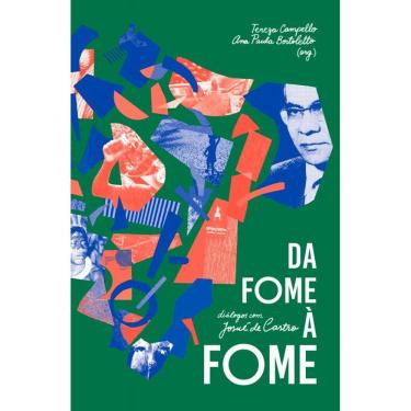 Imagem de Da Fome À Fome: Diálogos Com Josué De Castro