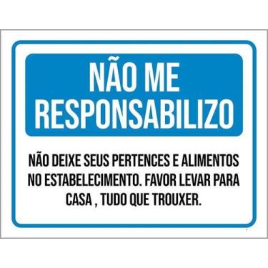 Imagem de Placa Sinalização - Não Me Responsabilizo 27X35 - Sinalizo