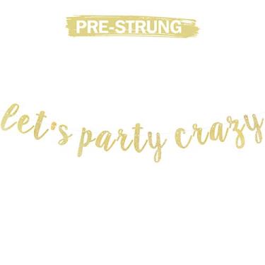 Imagem de LINGTEER Let’s Party Crazy Gold Glitter Bunting Banner Perfeito para despedida de solteira, aniversário, casamento, festa, pano de fundo, decorações.
