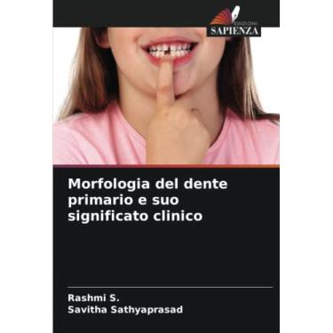 Imagem de Morfologia del dente primario e suo significato clinico