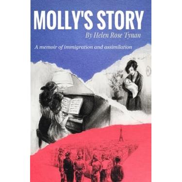 Imagem de Molly's Story: A Memoir of Immigration and Assimilation