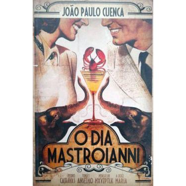 Imagem de Livro "O Dia Mastroianni" - Romance De João Paulo Cuenca (Editora Agir