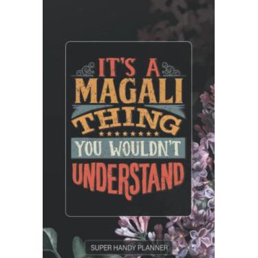 Imagem de Magali: It's A Magali Thing You Wouldn't Understand - Magali Name Purple Flower Custom Gift Planner Calendar Notebook Journal Password Manager