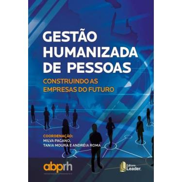 Imagem de Livro - Gestão Humanizada de Pessoas - Construindo as Empresas do Futu