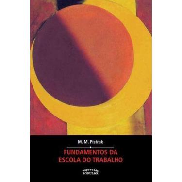 Imagem de Fundamentos Da Escola Do Trabalho Nova Ed - EXPRESSAO POPULAR EDITORA,