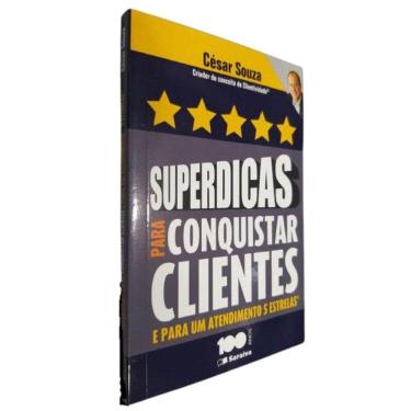 Imagem de Livro Físico Superdicas Para Conquistar Clientes e Para Um Atendimento 5 Estrelas César Souza Edição de Bolso