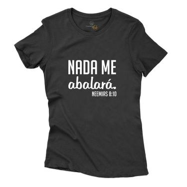 Imagem de Camiseta Frase Nada Me Abalará Feminina Algodao Jesus de Nazare Catolico Excelente Caimento
