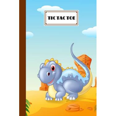 Imagem de Tic Tac Toe: Games Fun Activities for Kids With Adorable Dinosaur Cover Design | 100 Pages, Size 6" x 9" by Boris Wegener