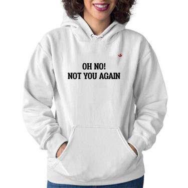 Imagem de Moletom Feminino Oh no! Not you again - Foca na Moda, Branco, GG