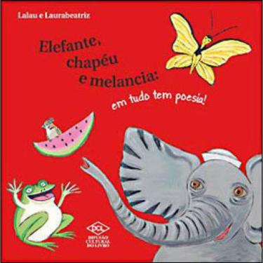 Imagem de Elefante, Chapéu E Melancia Em Tudo Tem Poesia