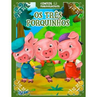 Imagem de Livro - Contos Maravilhosos - Os Três Porquinhos