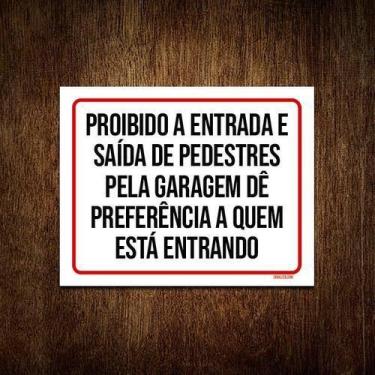 Imagem de Kit 10 Placas Proibido Entrada Saída Pedestres Pela Garagem - Sinalizo