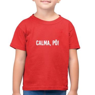 Imagem de Camiseta Algodão Infantil Calma, pô! - Foca na Moda, Vermelho, 12