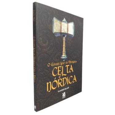 Imagem de Livro - O Grande Livro da Mitologia Celta e Nórdica - Camelot Editora