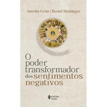 Imagem de      O poder transformador dos sentimentos negativos - VOZES EDITORA