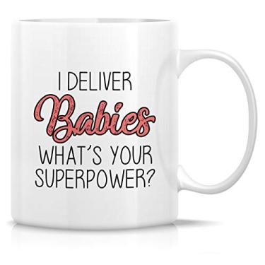 Imagem de Retreez Caneca engraçada - I Deliver Babies What's Your Superpower? Midwife Doula After Birth 325 ml canecas de café de cerâmica - engraçado, sarcasmo, presentes inspiradores para mãe, esposa, amigos