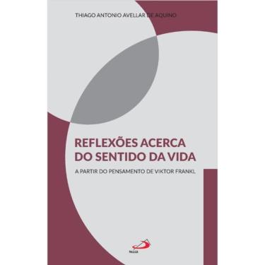 Imagem de Reflexões acerca do sentido da vida - A partir do pensamento de Viktor Frankl