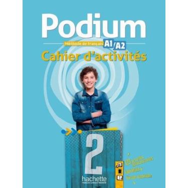 Imagem de Podium 2 A1a2 - Cahier Dactivites + Parcours Digital - HACHETTE FRANCA