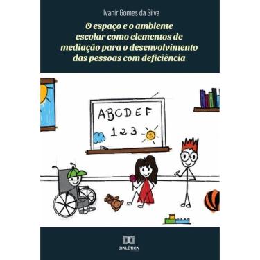 Imagem de O espaço e o ambiente escolar como elementos de mediação para o desenvolvimento das pessoas com defi