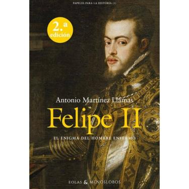 Imagem de Felipe II. El enigma del hombre enfermo - Espanhol