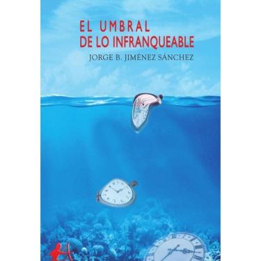 Imagem de El umbral de lo infranqueable - Espanhol