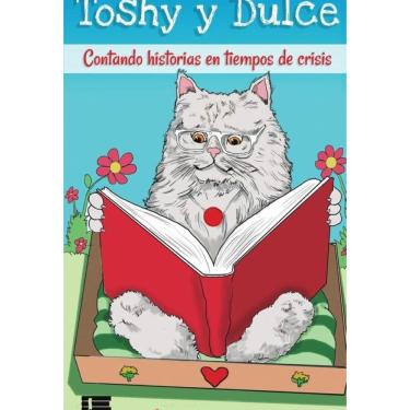Imagem de Toshy y Dulce. Contando historias en tiempos de crisis - Espanhol
