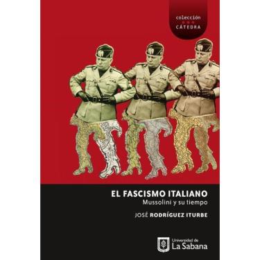 Imagem de El fascismo italiano. Mussolini y su tiempo - Espanhol