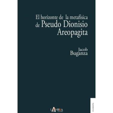 Imagem de El horizonte de la metafísica de Pseudo Dionisio Areopagita - Espanhol