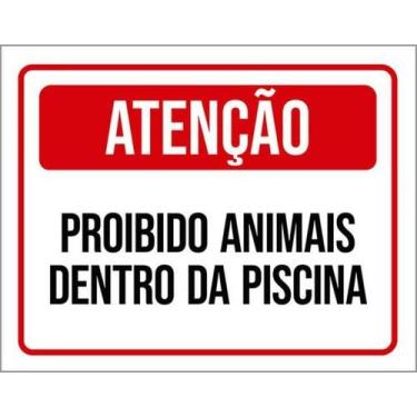 Imagem de Kit 10 Placas Atenção Proibido Animais Dentro Da Piscina - Sinalizo