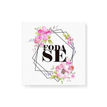 Imagem de Arte Maníacos Quadro Decorativo em Tela Canvas Foda-se Floral - 50x50cm