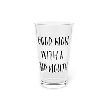 Imagem de Camiseta Just Good Mom With A Bad Mouth Boy Mom 473 g Beer Glass Pint | Camiseta Wifey | Camiseta Wifey | 473 g