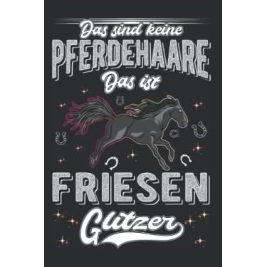 Imagem de Friesenpferd Notizbuch: Friesenpferd Glitzer Friesen Pferd / 6x9 Zoll / 120 karierte Seiten Seiten