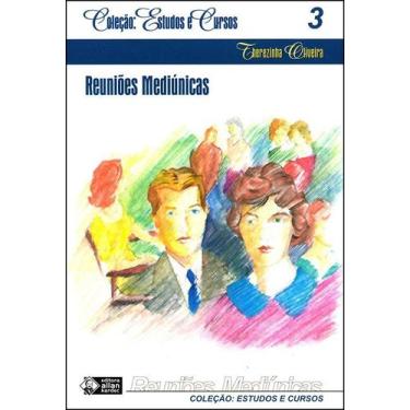Imagem de Reuniões Mediúnicas Vol.3 (Coleção: Estudos e Cursos) - Allan Kardec
