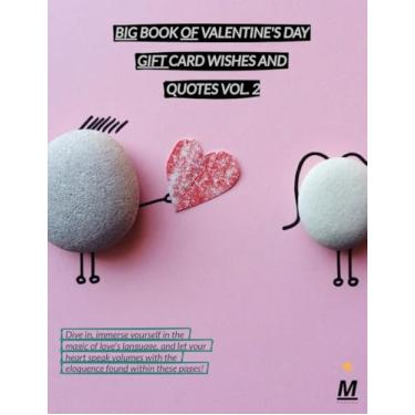 Imagem de BIG BOOK OF VALENTINE'S DAY GIFT CARD WISHES AND QUOTES VOL. 2 (BIG BOOKS OF VALENTINE'S DAY GIFT CARD WISHES AND QUOTES) (English Edition)