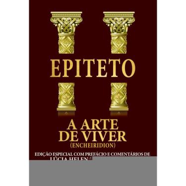 Imagem de A Arte de Viver - Edição com prefácio de Lucia Helena Galvão Maya