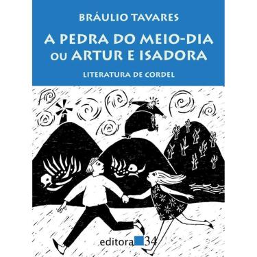 Imagem de Pedra Do Meio Dia Ou Artur E Isadora, A Literatura De Cordel
