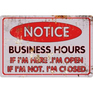 Imagem de Aviso de horário de funcionamento da loja Horário comercial If I'M Here I'M Open If I'M Not I'M Closed Metal Tin Sign Funny Wall Art Home Decor Room Door Accessories Poster Gifts Cafes Bar Club Store