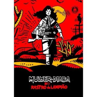 Imagem de Mulher-diaba no rastro de lampião - TREM FANTASMA