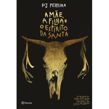 Imagem de Livro - A mãe, a filha e o espírito da santa