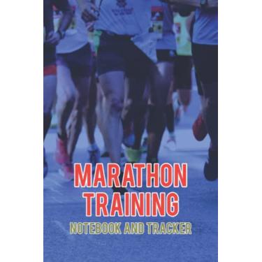 Imagem de Marathon Training Notebook and Tracker: Runner Log Book and Journal for Recording Training Details | Focus, Purpose of Training, Energy, Mood, Weather ... the Session - Runners Image with Blue Cover
