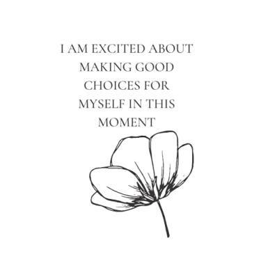 Imagem de I am Excited About Making Good Choices for Myself in This Moment: Watch Yourself Bloom Journal
