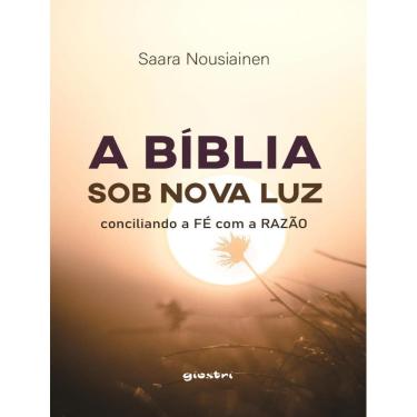 Imagem de Biblia Sob Nova Luz, A - Conciliando A Fe Com A Razao - Volume 1
