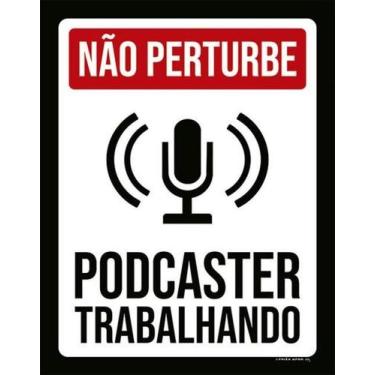 Imagem de Kit 10 Placas Sinalização Não Perturbe Podcaster Trabalhando - Sinaliz
