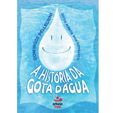 Imagem de Livro - A História da Gota D’água - Domingos Pellegrini